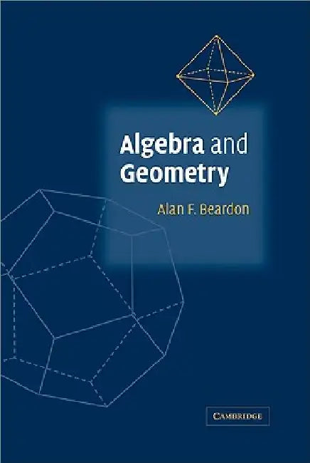 Algebra and Geometry by Alan Beardon