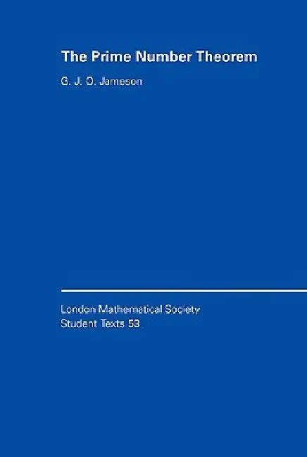 The Prime Number Theorem by Graham Jameson, G. J. O. Jameson, C. M. Series