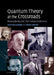 Quantum Theory at the Crossroads: Reconsidering the 1927 Solvay Conference by Guido Bacciagaluppi, Antony Valentini