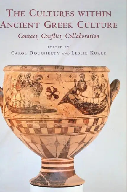 The Cultures within Ancient Greek Culture by Carol Dougherty, Leslie Kurke