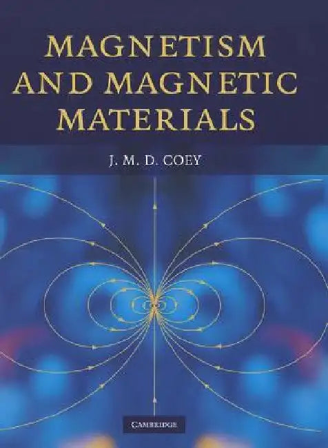 Magnetism and Magnetic Materials by J. M. D. Coey