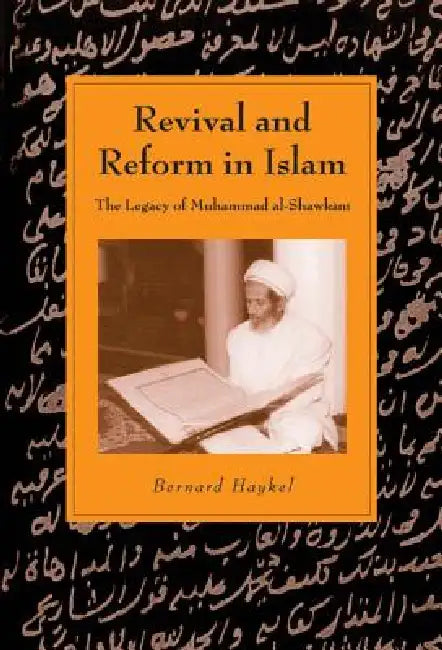 Revival and Reform in Islam by Bernard Haykel