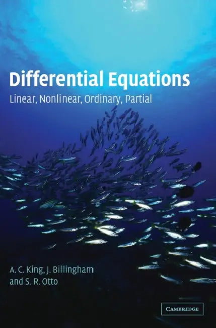 Differential Equations by A. C. King, J. Billingham, S. R. Otto