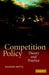 Competition Policy: Theory and Practice by Massimo Motta