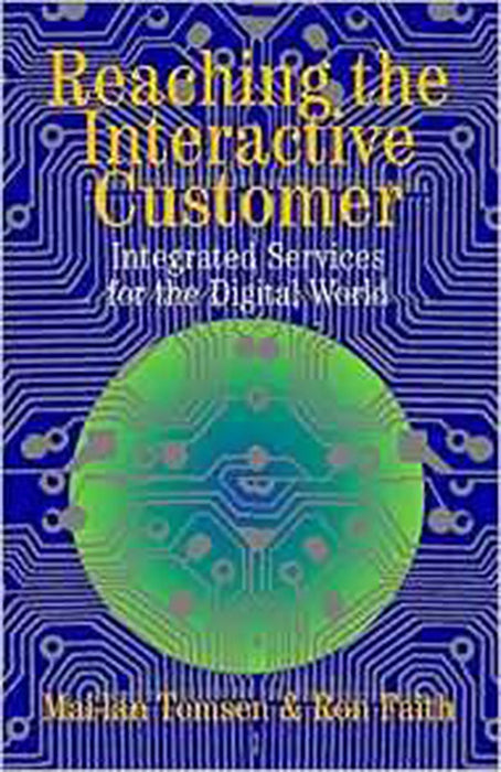 Reaching The Interactive Customer: Integrated Services for the Digital World