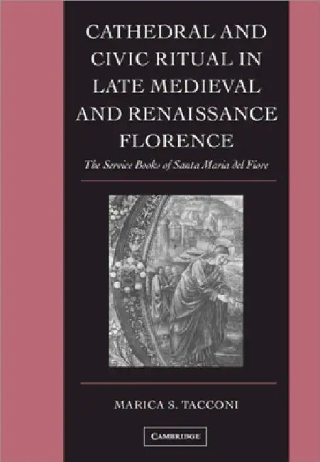 Cathedral Civic Ritual Med Florence by Marica S. Tacconi