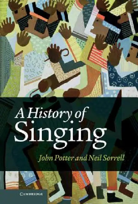 A History of Singing by John Potter, Neil Sorrell