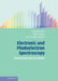 Electronic and Photoelectron Spectroscopy: Fundamentals and Case Studies by Andrew Ellis, Miklos Feher, Timothy Wright