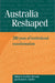 Australia Reshaped: 200 Years of Institutional Transformation by Geoffrey Brennan, Francis G. Castles