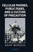 Cellular Phones, Public Fears, and a Culture of Precaution by Adam Burgess