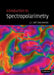 Introduction to Spectropolarimetry by Jose Carlos del Toro Iniesta