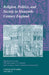 Religion, Politics, And Society In Sixteenth-Century England by Ian W. Archer, Others