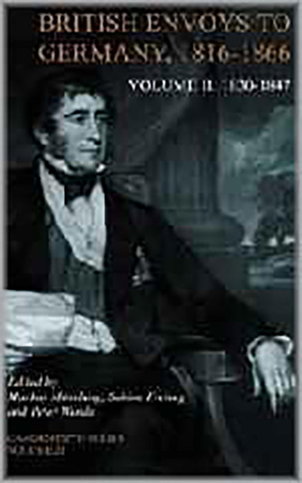 British Envoys To Germany 1816-1866  (Vol. 2)