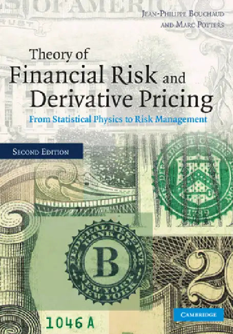 Theory of Financial Risk and Derivative Pricing: From Statistical Physics to Risk Management by Jean-Philippe Bouchaud, Marc Potters