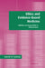 Ethics and Evidence-Based Medicine: Fallibility and Responsibility in Clinical Science by Kenneth S. Goodman, Kenneth W. Goodman