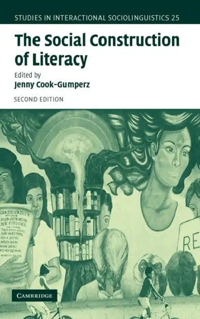 The Social Construction of Literacy by Jenny Cook-Gumperz
