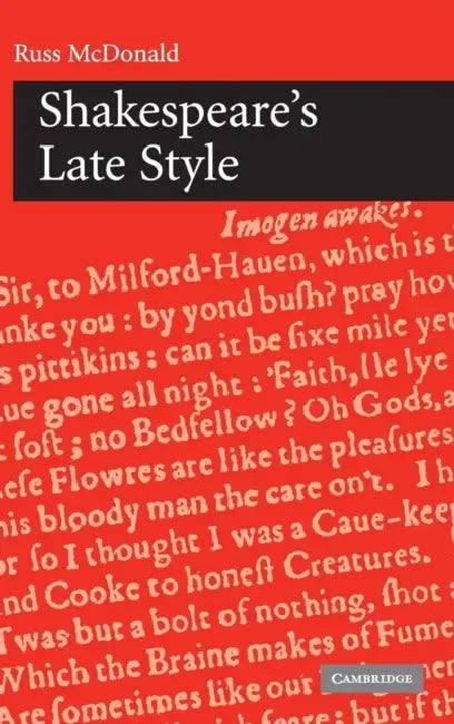 Shakespeare's Late Style by Russ McDonald