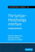 The Syntax-Morphology Interface: A Study of Syncretism by Matthew Baerman, Dunstan Brown, Greville G. Corbett