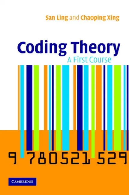 Coding Theory: A First Course by San Ling, Chaoping Xing
