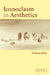 Iconoclasm in Aesthetics by Michael Kelly