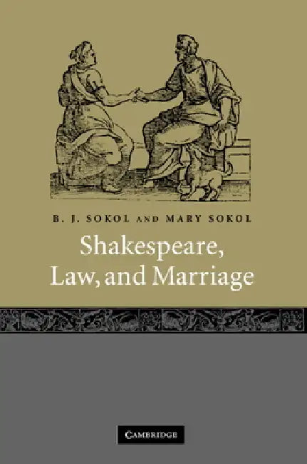 Shakespeare, Law, and Marriage by B. J. Sokol, Mary Sokol