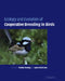 Ecology and Evolution of Cooperative Breeding in Birds by Walter D. Koenig, Janis L. Dickinson