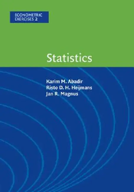 Statistics by Karim M. Abadir, Risto D. H. Heijmans, Jan R. Magnus