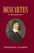 Descartes: A Biography by Desmond M. Clarke
