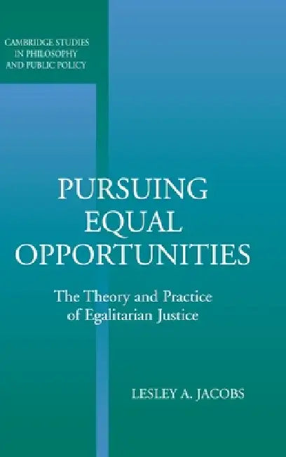Pursuing Equal Opportunities by Lesley A. Jacobs