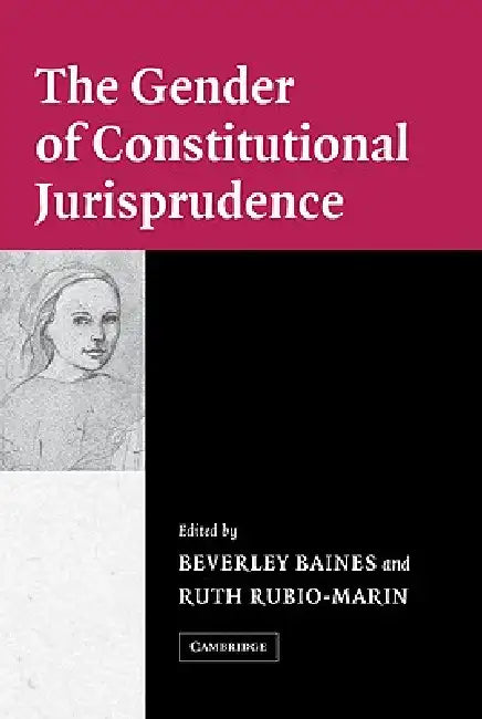 The Gender of Constitutional Jurisprudence by Beverley Baines, Ruth Rubio-Marin