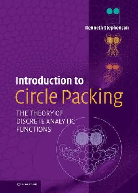 Introduction to Circle Packing by Kenneth Stephenson