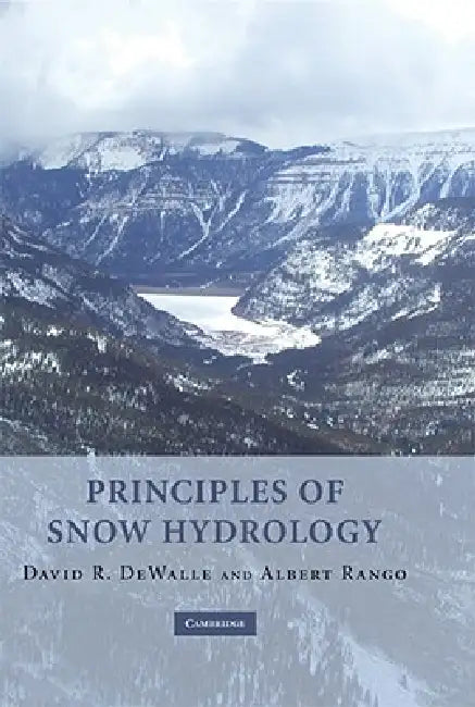 Principles of Snow Hydrology by David R. Dewalle, Albert Rango