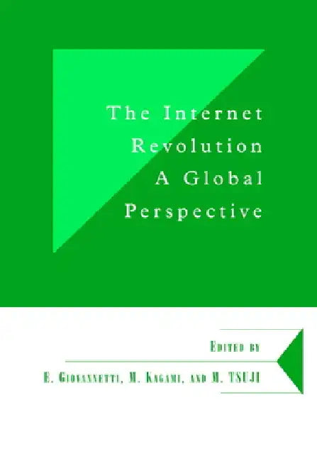 The Internet Revolution: A Global Perspective by Emanuele Giovannetti, Mitsuhiro Kagami, Masatsugu Tsuji