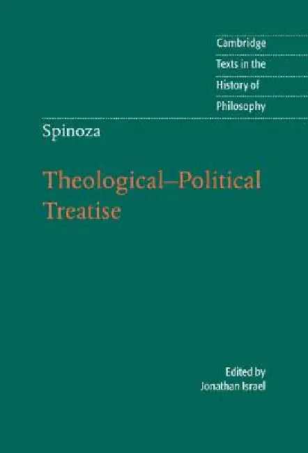 Spinoza: Theological-Political Treatise by Benedictus de Spinoza, Jonathan Israel, Michael Silverthorne