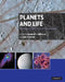 Planets and Life: The Emerging Science of Astrobiology by Woodruff T. Sullivan III, John Baross