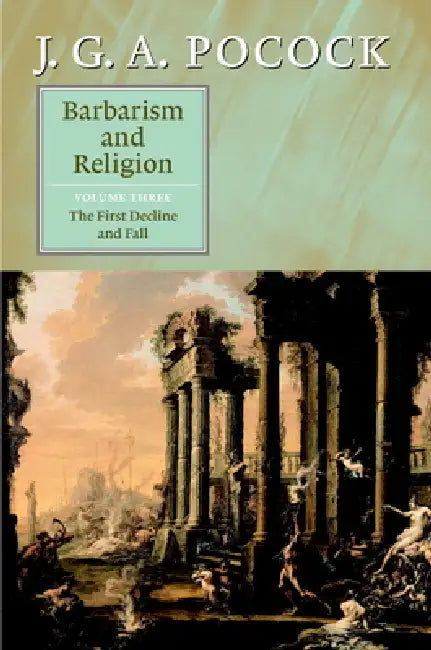 Barbarism and Religion by J. G. a. Pocock