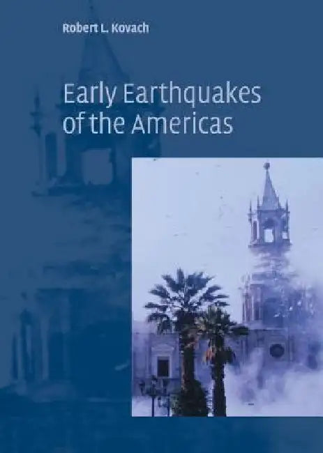 Early Earthquakes of the Americas by Robert L. Kovach