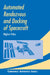 Automated Rendezvous and Docking of Spacecraft by Wigbert Fehse, Michael J. Rycroft, Wei Shyy