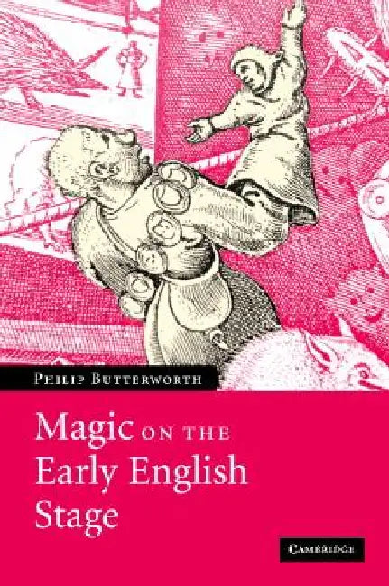 Magic on the Early English Stage by Philip Butterworth