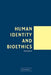 Human Identity and Bioethics by David DeGrazia