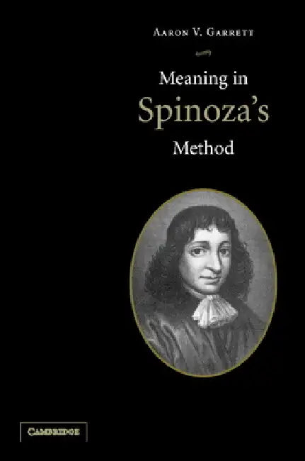 Meaning in Spinoza's Method by Aaron V. Garrett