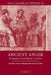 Ancient Anger: Perspectives from Homer to Galen by Susanna Morton Braund, Glenn W. Most, Susanna Morton Braund