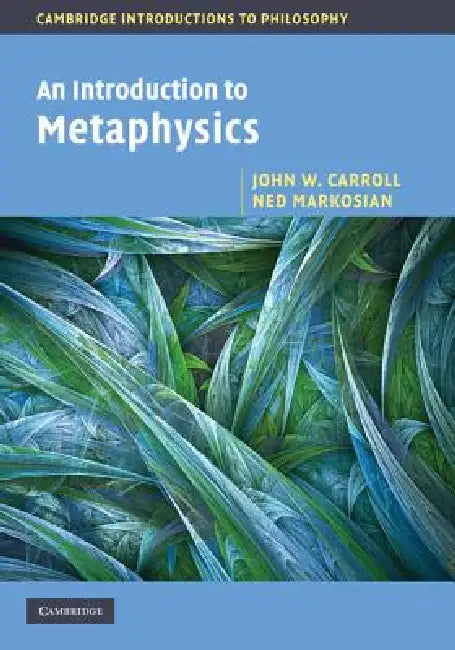 An Introduction to Metaphysics by John W. Carroll, Ned Markosian