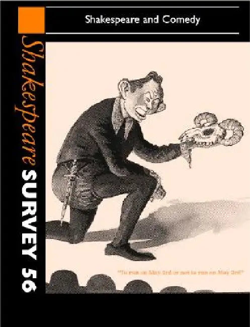 Shakespeare Survey: Volume 56, Shakespeare and Comedy: An Annual Survey of Shakespeare Studies and Production by Peter Holland
