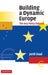 Building a Dynamic Europe by Jordi Gual