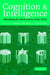 Cognition and Intelligence: Identifying the Mechanisms of the Mind by Robert J. Sternberg, Jean E. Pretz, Sternberg Robert J.