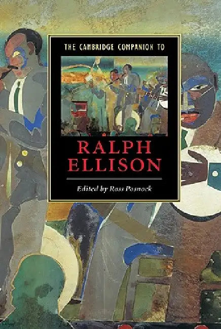 The Cambridge Companion to Ralph Ellison by Ross Posnock