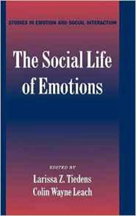 The Social Life Of Emotions