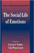 The Social Life Of Emotions by Larissa Z. Tiedens, Colin Wayne Leach