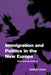 Immigration and Politics in the New Europe: Reinventing Borders by Gallya Lahav, Andreas F Llesdal, Johan P. Olsen